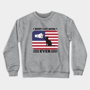 Best Cat Mom Ever Crewneck Sweatshirt